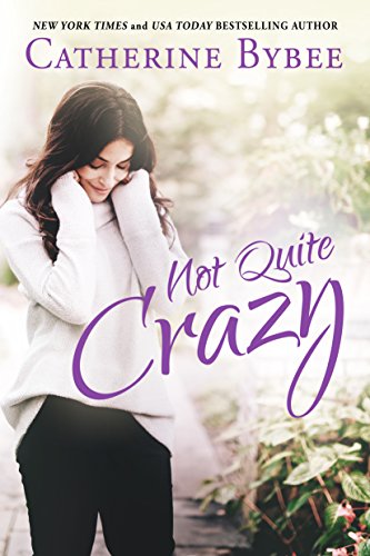 Catherine Bybee - Not Quite Crazy Audio Book Free